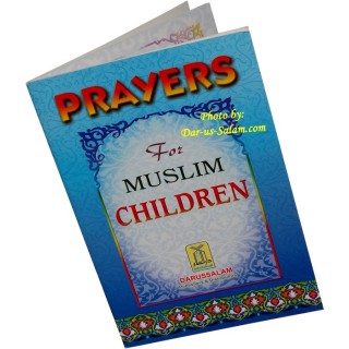 Prayers for Muslim Children – Shop Islamic Book @ Dar-us-Salam