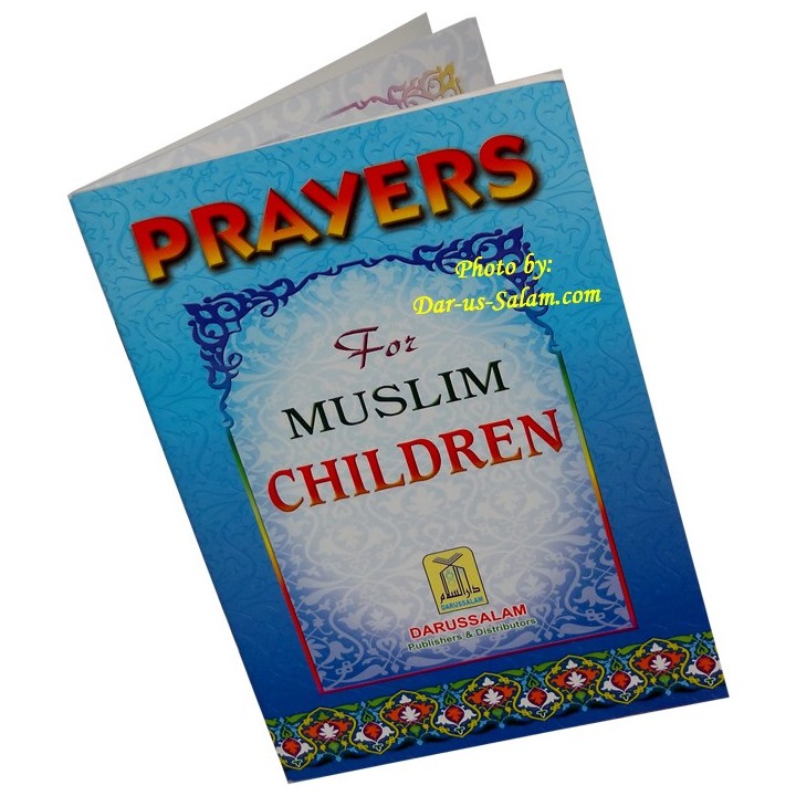 Prayers for Muslim Children – Shop Islamic Book @ Dar-us-Salam