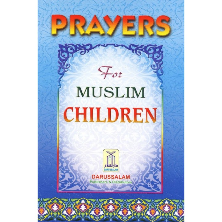 Prayers for Muslim Children – Shop Islamic Book @ Dar-us-Salam