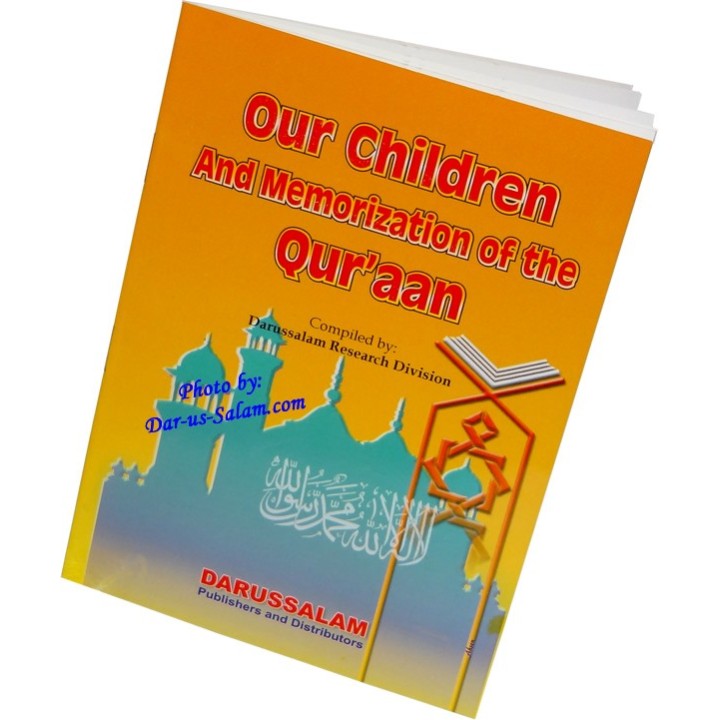 Our Children and Memorization of the Quraan | Dar-us-Salam