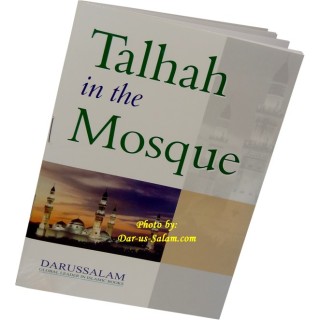 Talhah in the Mosque – Etiquettes of the Masjid | Dar-us-Salam