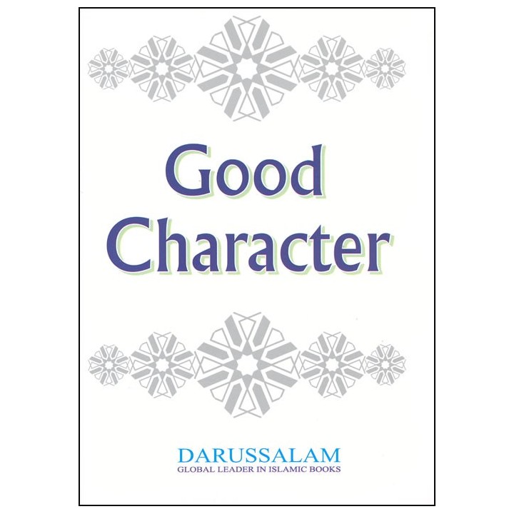 Good Character | Morals for Muslim Kids | Buy at Dar-us-Salam