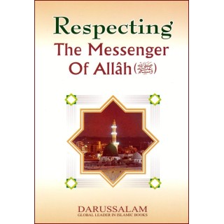 Respecting the Messenger of Allah (S) | Buy at Dar-us-Salam