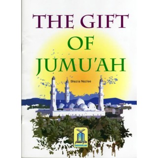 The Gift of Jumu'ah | Friday Story Book | Buy at Dar-us-Salam