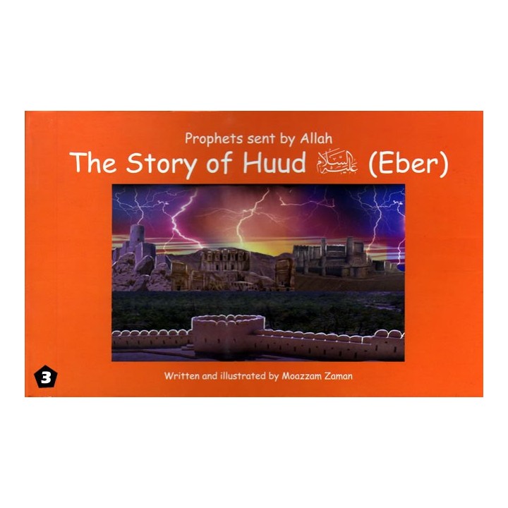 Story of Huud/Eber | Warned the People of ‘Aad | Dar-us-Salam