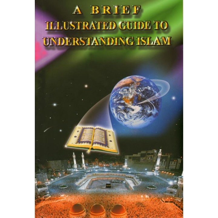 Brief Illustrated Guide to Understanding Islam | Dar-us-Salam
