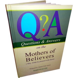 Q&A on Mothers of Believers أمهات المؤمنين | Dar-us-Salam