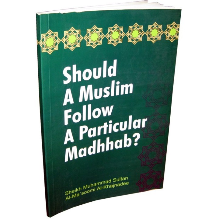 Should Muslims Follow a Madhab? | Buy Book at Dar-us-Salam