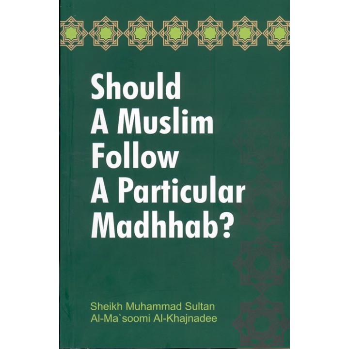 Should Muslims Follow a Madhab? | Buy Book at Dar-us-Salam