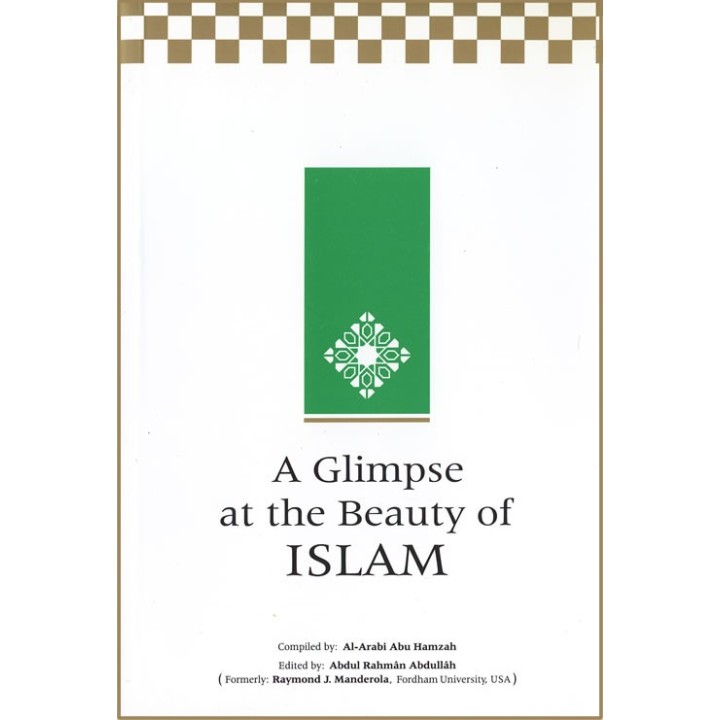 Glimpse at the Beauty of Islam جمال الإسلام | Dar-us-Salam