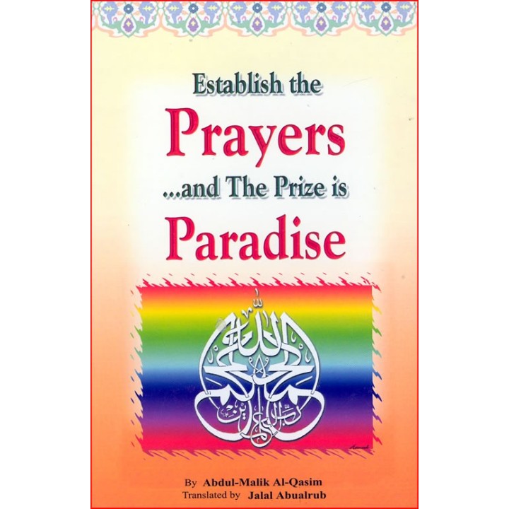 Establish the Prayers & Earn Paradise | Dar-us-Salam.com