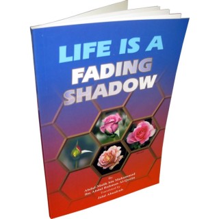 Life is a Fading Shadow الدنيا ظل زائل | Buy at Dar-us-Salam