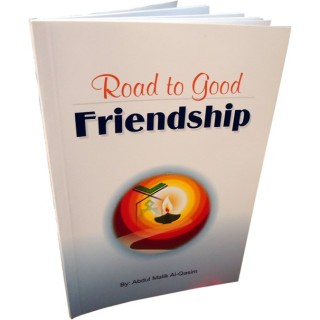 Road to Good Friendship الطريق إلى الصحبة الصالحة | Dar-us-Salam