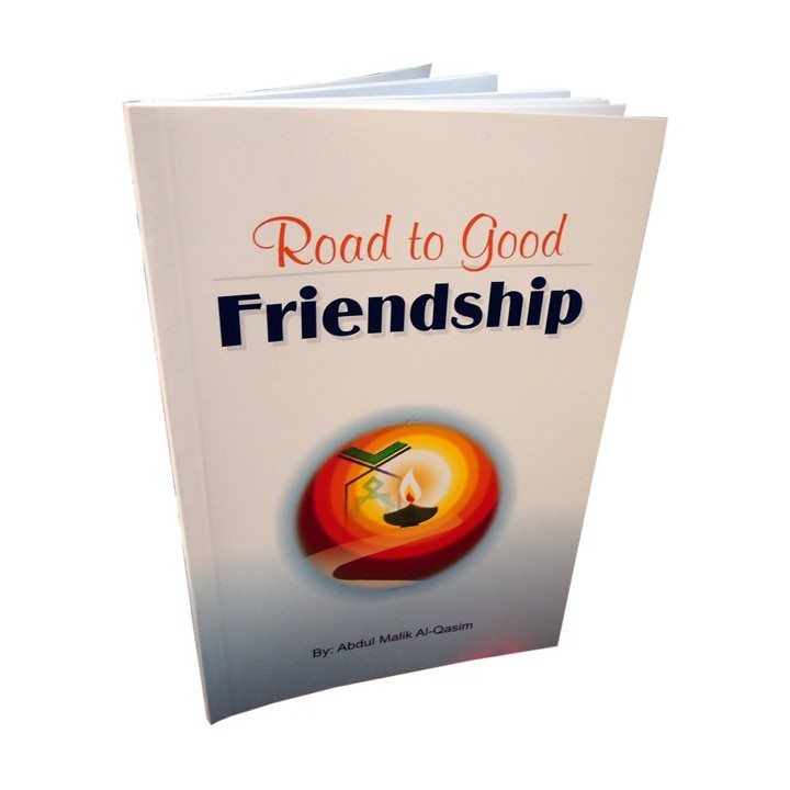 Road to Good Friendship الطريق إلى الصحبة الصالحة | Dar-us-Salam