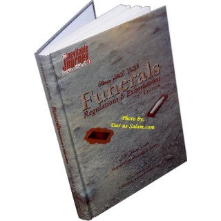 Funerals: Regulations & Exhortations |Order Book at Dar-us-Salam