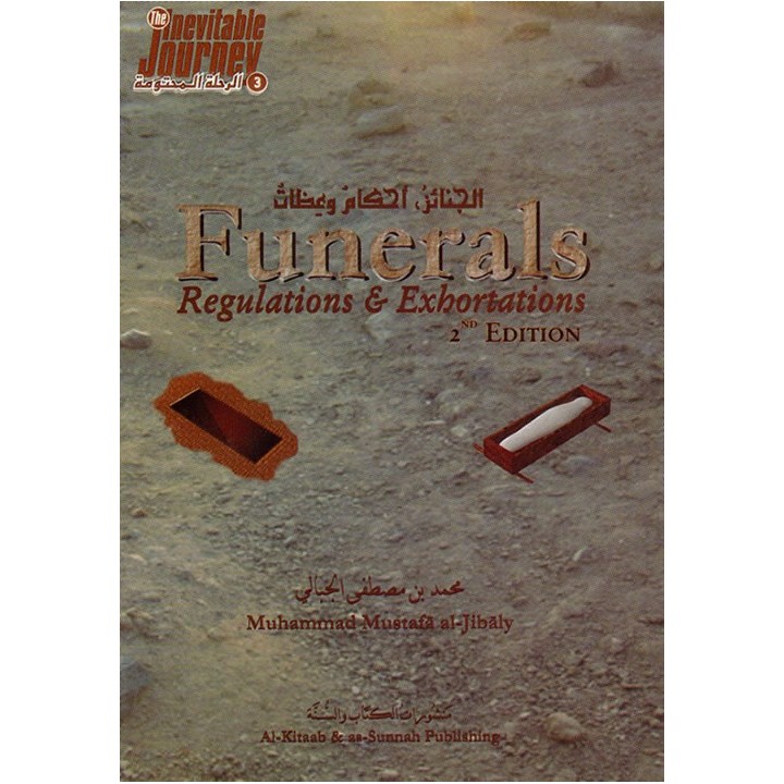 Funerals: Regulations & Exhortations |Order Book at Dar-us-Salam