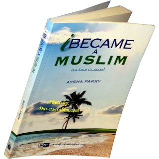 I Became a Muslim لقد أصبحت مسلمًا | Buy Book at Dar-us-Salam