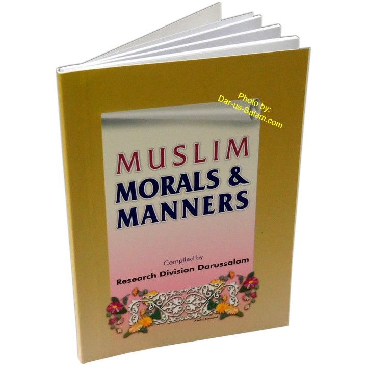 Muslim Morals & Manners الأخلاق والآداب الإسلامية