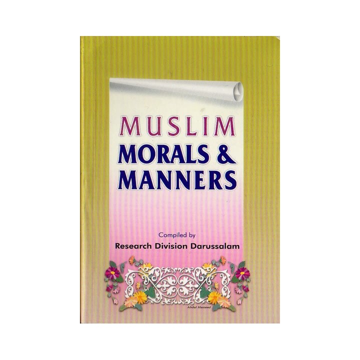 Muslim Morals & Manners الأخلاق والآداب الإسلامية