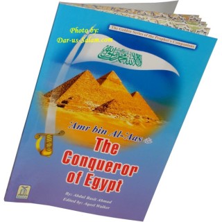 Amr bin Al-Aas (R): Egypt’s Conqueror عمرو بن العاص | Dar-us-Salam