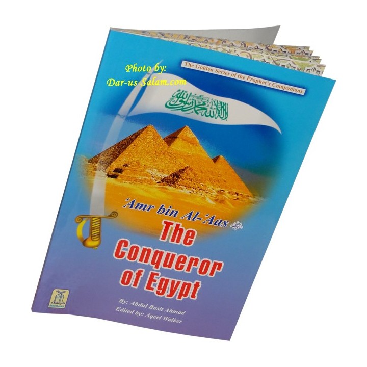 Amr bin Al-Aas (R): Egypt’s Conqueror عمرو بن العاص | Dar-us-Salam