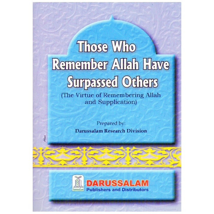 Those Who Remember Allah الذاكرون لله فضلوا | Dar-us-Salam