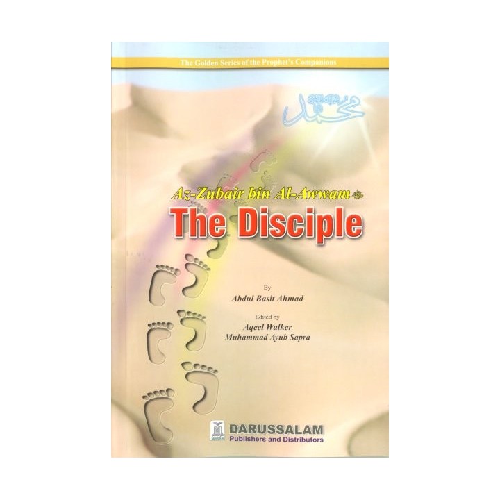 Az-Zubair: The Disciple الزبير بن العوام | Buy at Dar-us-Salam