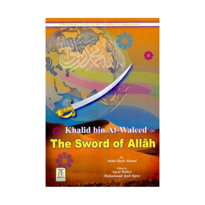 Khalid bin Al-Waleed: Sword of Allah خالد بن الوليد | Dar-us-Salam