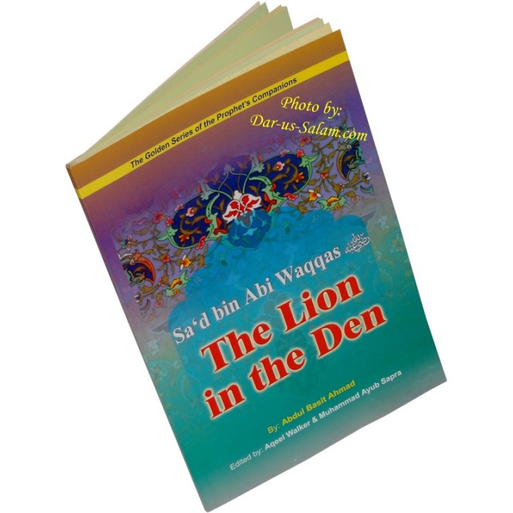 Sad bin Abi Waqqas: Lion in Deen سعد بن أبي وقاص | Dar-us-Salam