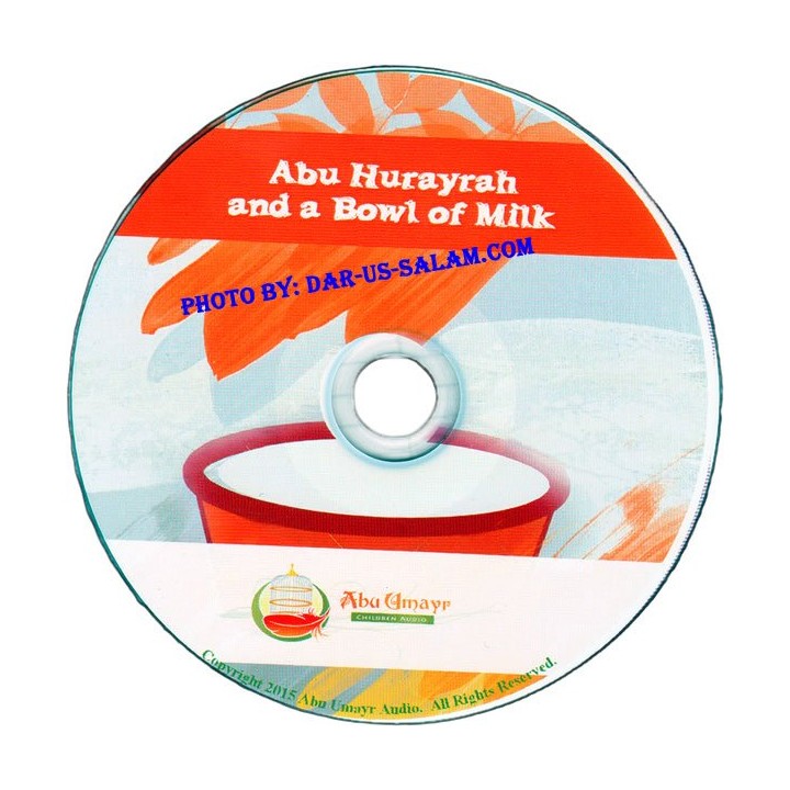 Abu Hurayrah and a Bowl of Milk (CD) | Shop at Dar-us-Salam