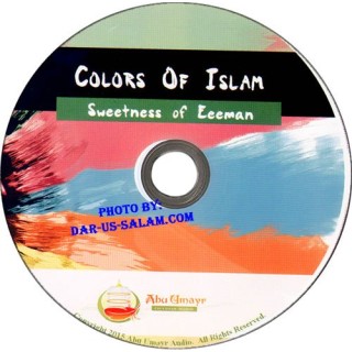 Colors of Islam - Sweetness of Eeeman (CD) | Order at Dar-us-Salam