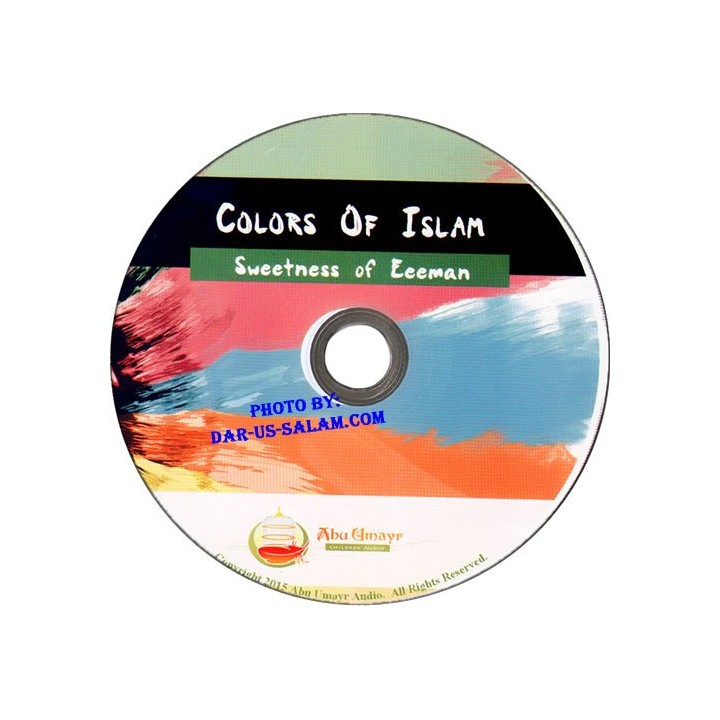 Colors of Islam - Sweetness of Eeeman (CD) | Order at Dar-us-Salam