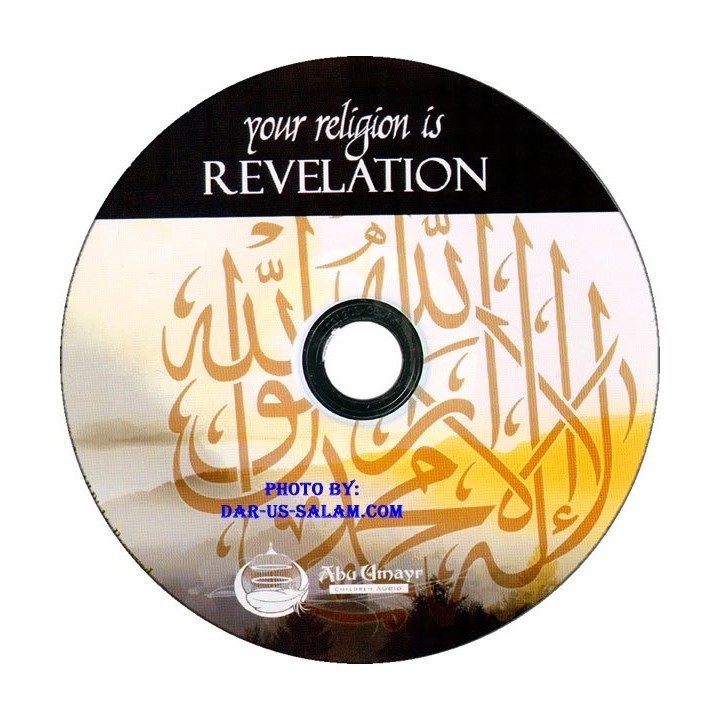 Your Religion is Revelation (CD) | Shop at Dar-us-Salam