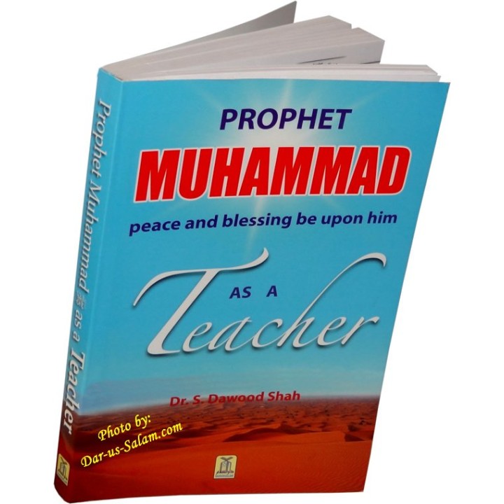 Prophet Muhammad (S) as a Teacher النبي كمعلم | Dar-us-Salam