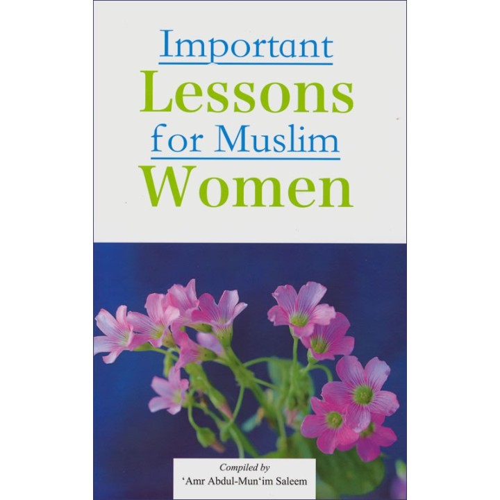 Important Lessons for Muslim Women دروس مهمة للمرأة | Dar-us-Salam