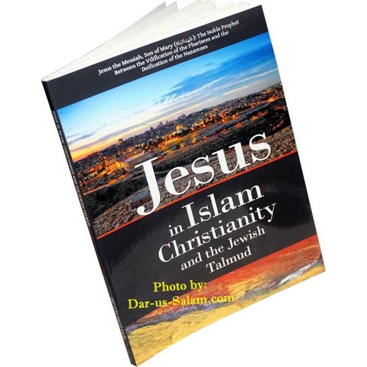 Jesus in Islam, Christianity and the Jewish Talmud
