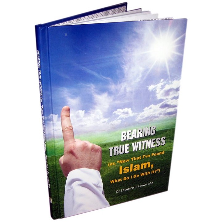 Bearing True Witness الشهادة الصادقة | Dawah Book at Dar-us-Salam