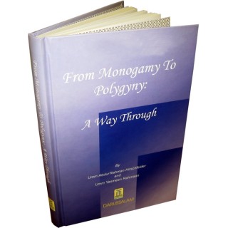 From Monogamy to Polygyny | A Way Through | Dar-us-Salam