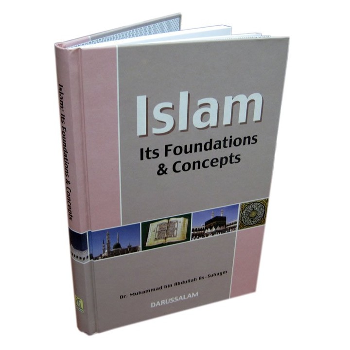 Islam – Its Foundation & Concepts أسسه ومفاهيمه | Dar-us-Salam