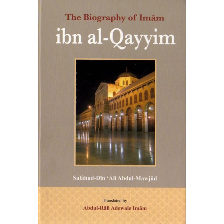 Imam Ibn Al-Qayyim الامام ابن القيم | Buy Now at Dar-us-Salam