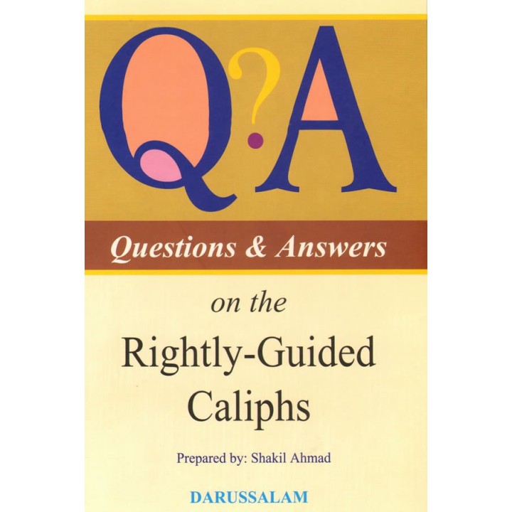 Q&A on Rightly Guided Caliphs الخلفاء الراشدين | Dar-us-Salam