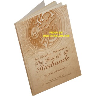 Prophet Muhammed: Best Husband خير الأزواج ﷺ | Dar-us-Salam