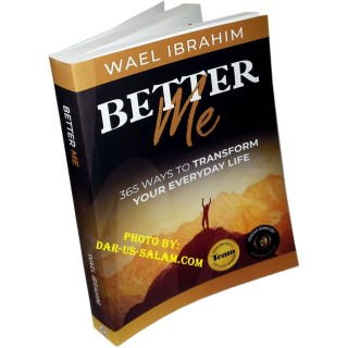 Better Me: 365 Ways To Transform Your Everyday Life