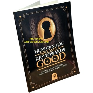 Become a Key Towards Good مفتاحاً للخير | Buy at Dar-us-Salam