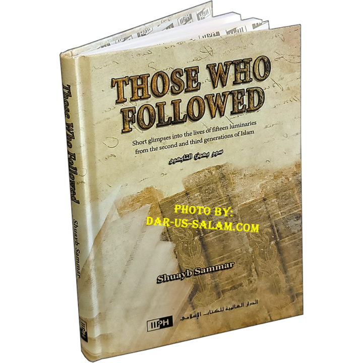 Those Who Followed سير بعض التابعين | Purcahse at Dar-us-Salam