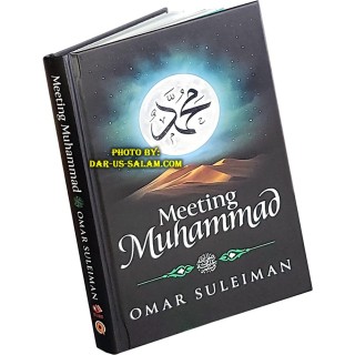 Meeting Muhammad (S) - Shaikh Omar Suleiman | Dar-us-Salam