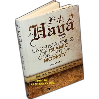 Fiqh al-Haya: Modesty in Islam فقه الحياء | Buy at Dar-us-Salam