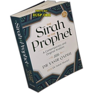 The Sīrah of the Prophet (S) سيرة النبي ﷺ  Dr. Yasir Qadhi