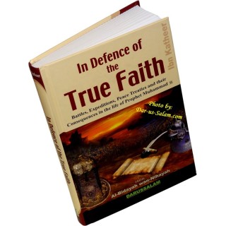 In Defence of the True Faith دفاعا عن الإيمان | Dar-us-Salam