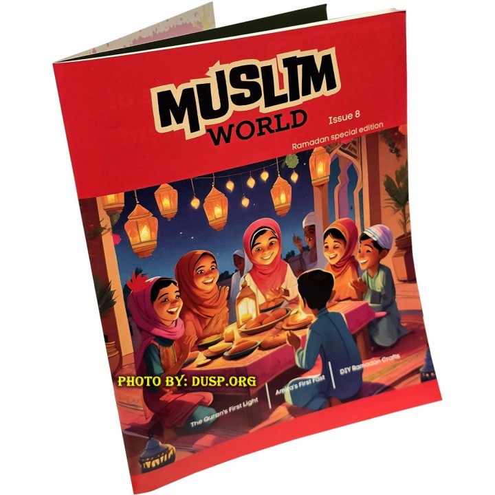 Muslim World Issue 8 | Ramadan-Themed Magazine | Dar-us-Salam
